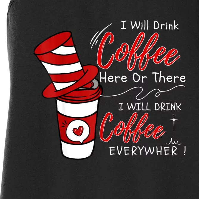 I Will Drink Coffee Here Or There Funny Teacher Teaching Women's Racerback Tank