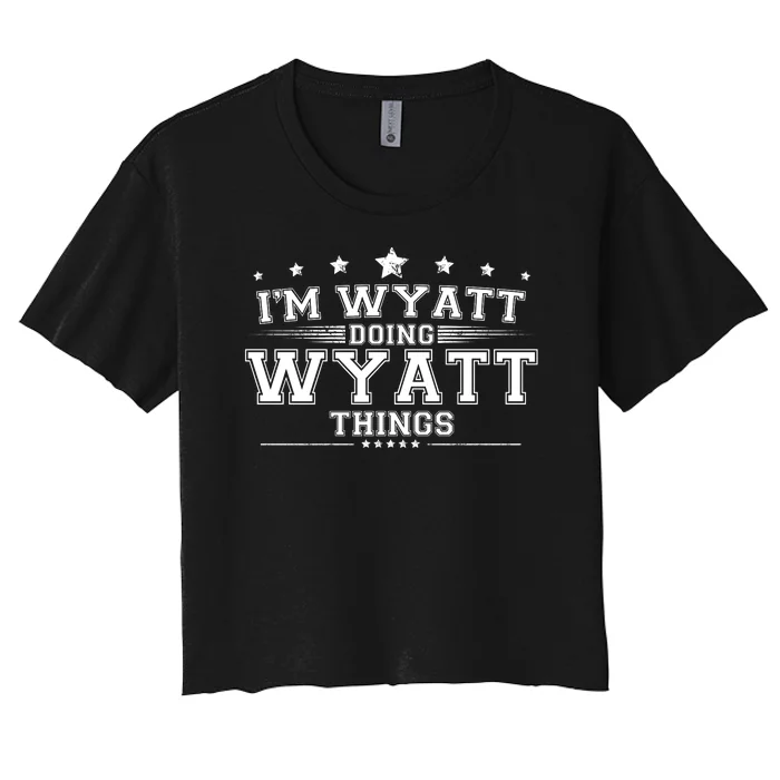 Im Wyatt Doing Wyatt Things Women's Crop Top Tee