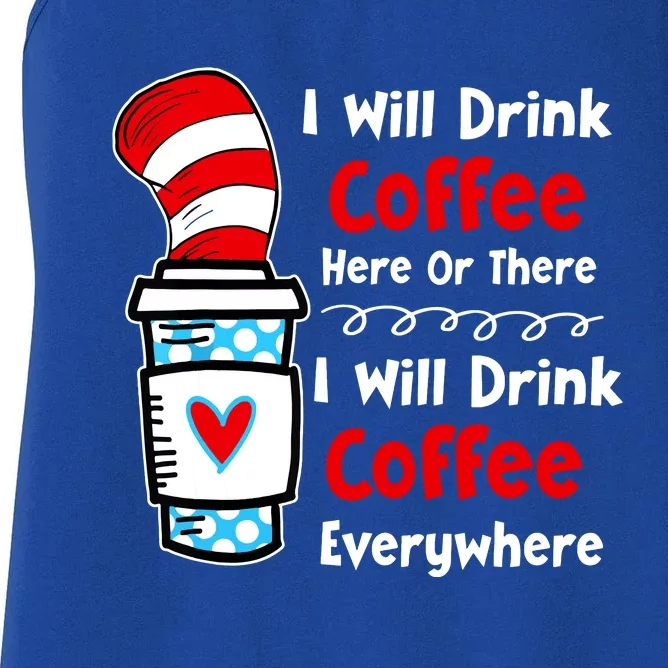 I Will Drink Coffee Here Or There Funny Teacher Teaching Women's Racerback Tank