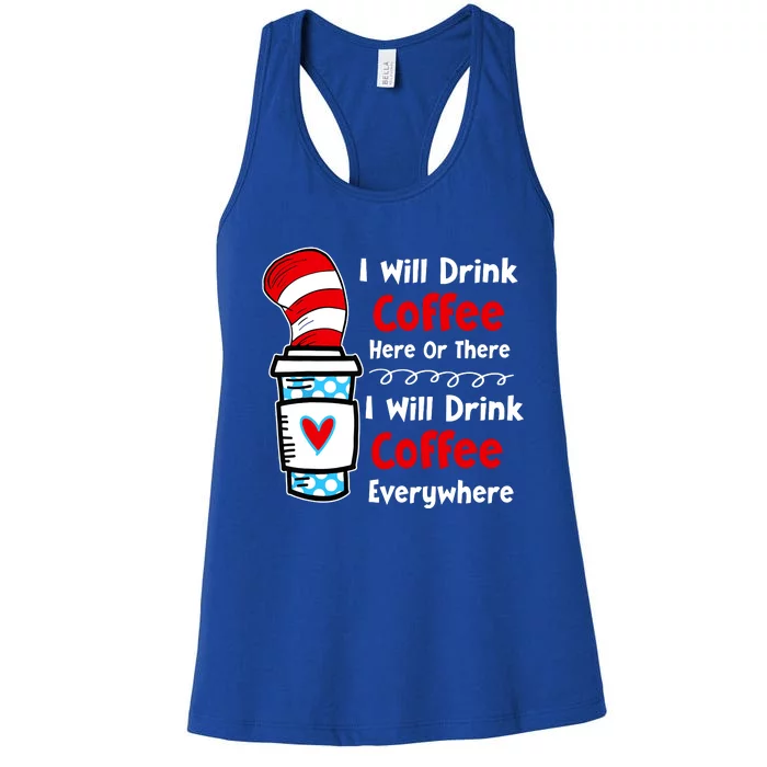 I Will Drink Coffee Here Or There Funny Teacher Teaching Women's Racerback Tank