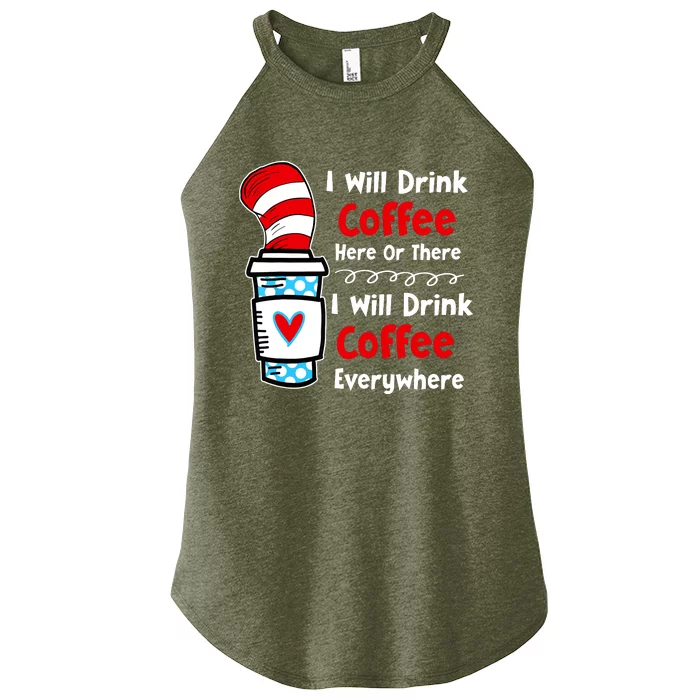 I Will Drink Coffee Here Or There Funny Teacher Teaching Women’s Perfect Tri Rocker Tank