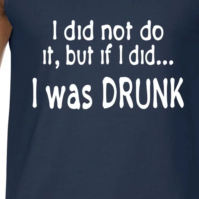 I Was Drunk Perfect Excuse Funny Ing 'S Funny Gift Comfort Colors® Tank Top