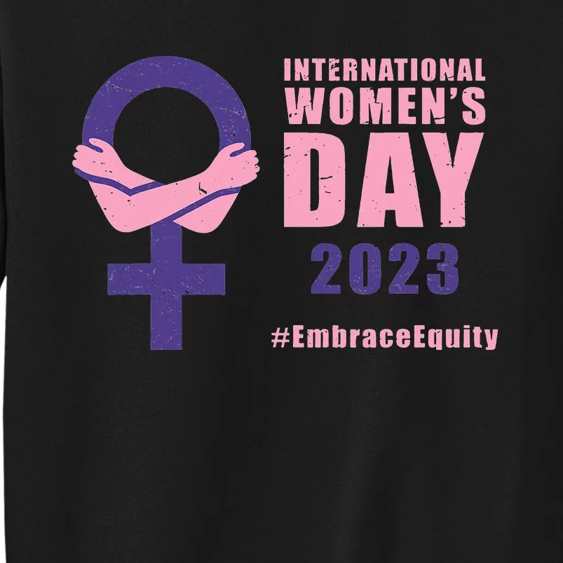 International Wo Day March 8 EmbraceEquity Sweatshirt