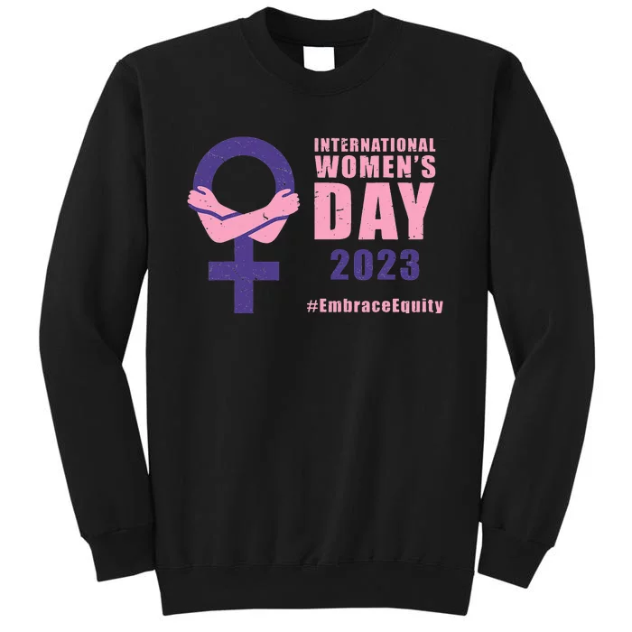 International Wo Day March 8 EmbraceEquity Sweatshirt