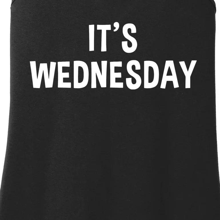 Its Wednesday Day Of The Week Prank April Fools Day Ladies Essential Tank