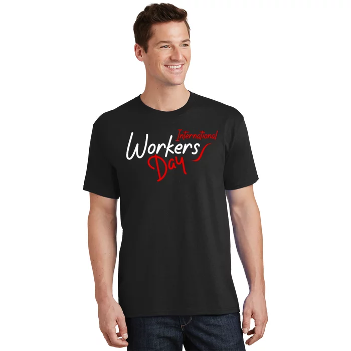 International Worker's Day T-Shirt