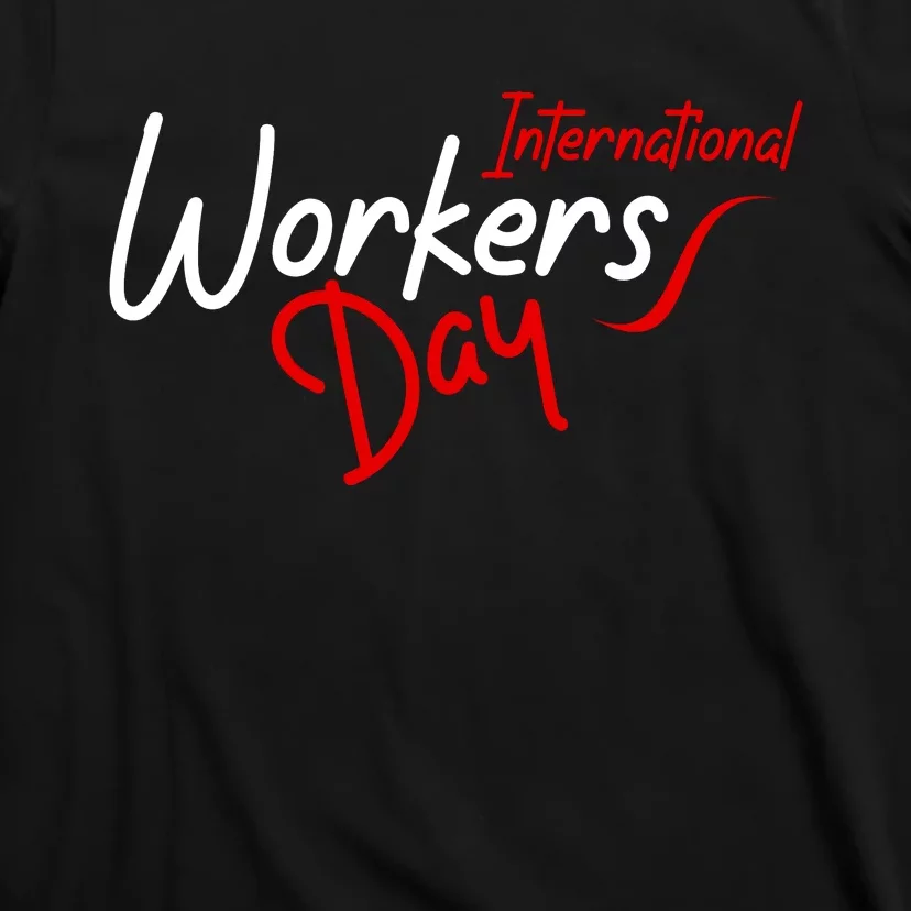 International Worker's Day T-Shirt