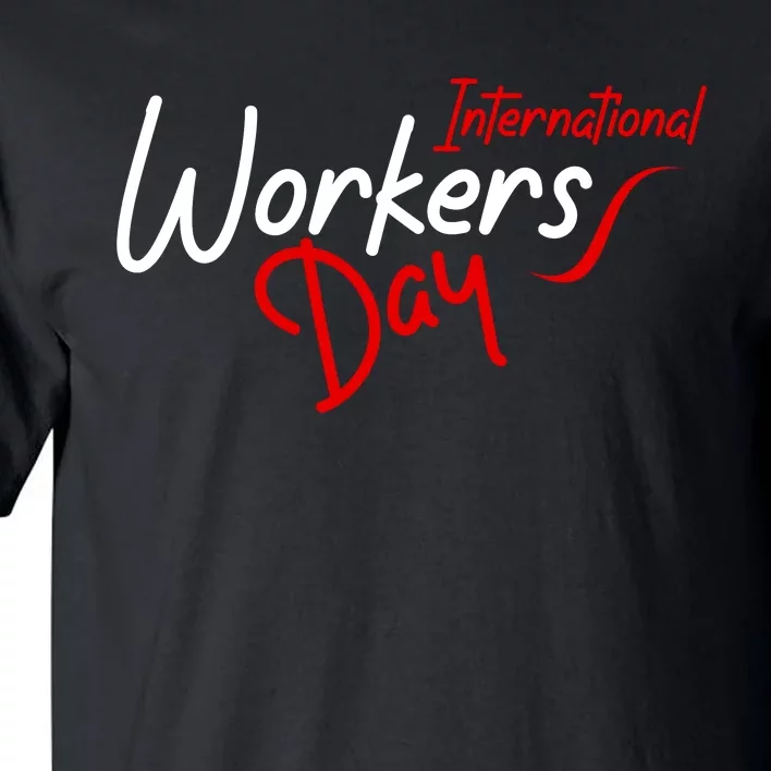 International Worker's Day Tall T-Shirt