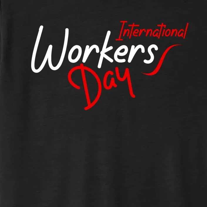 International Worker's Day ChromaSoft Performance T-Shirt