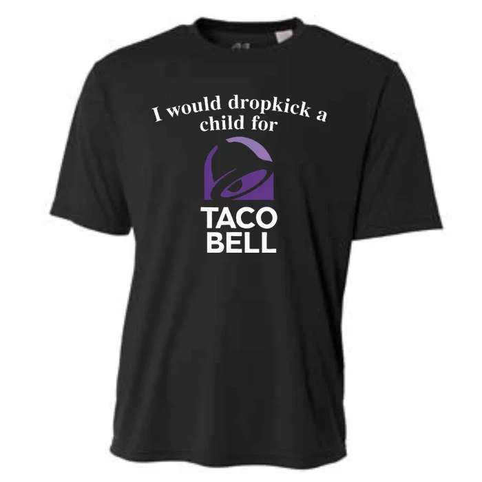 I Would Dropkick A Child Cooling Performance Crew T-Shirt