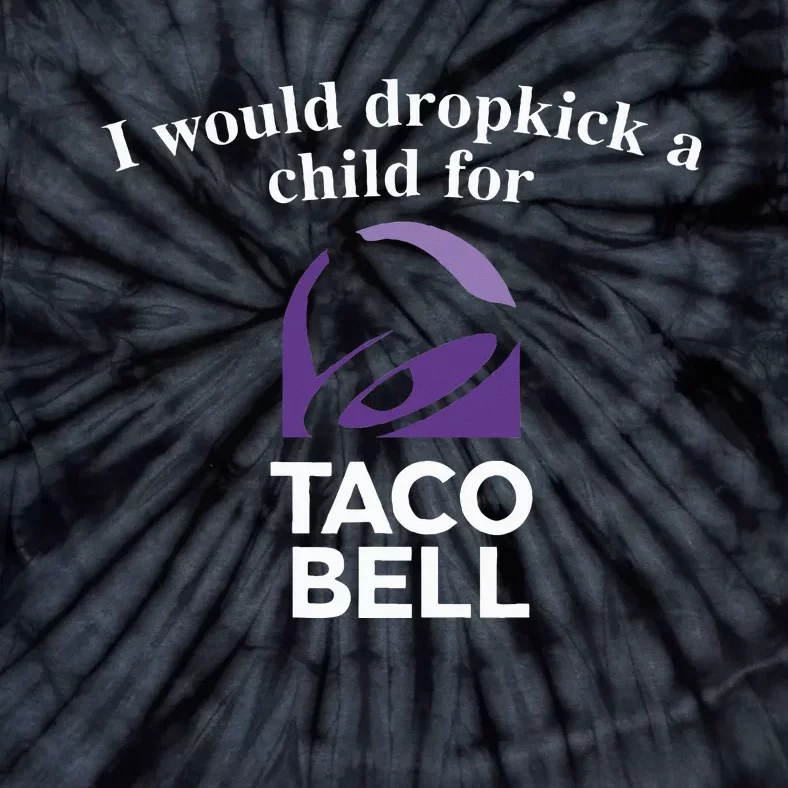 I Would Dropkick A Child Tie-Dye T-Shirt