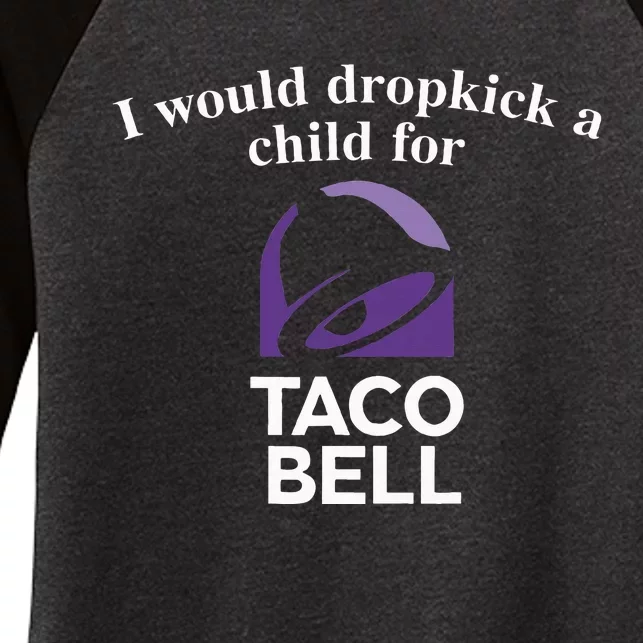 I Would Dropkick A Child Women's Tri-Blend 3/4-Sleeve Raglan Shirt