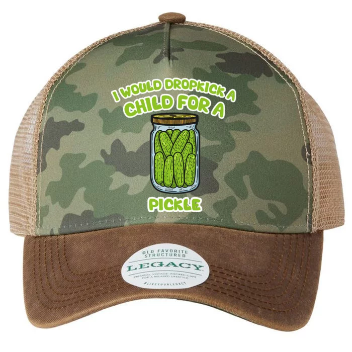 I Would Dropkick A Child For A Pickle Legacy Tie Dye Trucker Hat