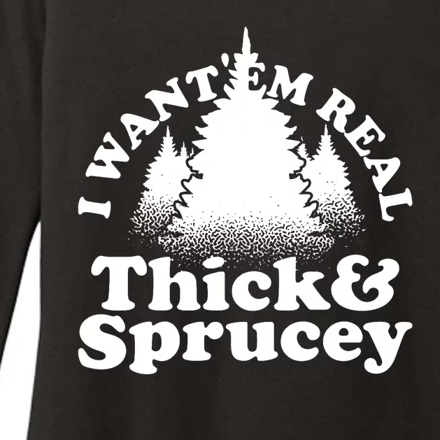 I Want Em Real Thick And Sprucey Funny Christmas Womens CVC Long Sleeve Shirt