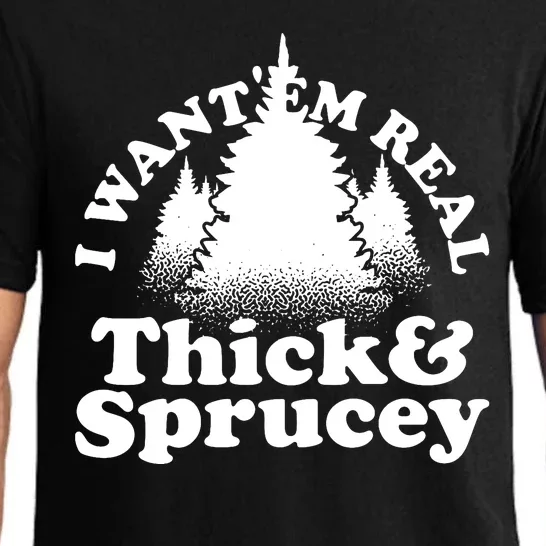 I Want Em Real Thick And Sprucey Funny Christmas Pajama Set