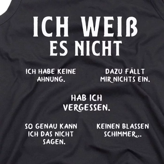 Ich Weiss Es Nicht Funny German Student German Speakers Tank Top