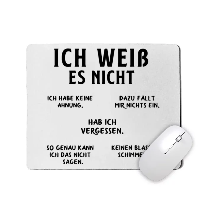 Ich Weiss Es Nicht Funny German Student German Speakers Mousepad