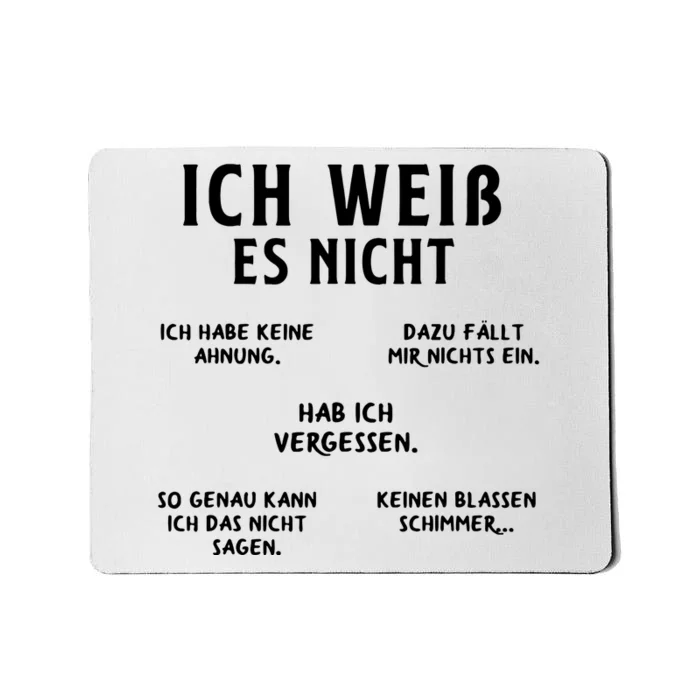 Ich Weiss Es Nicht Funny German Student German Speakers Mousepad