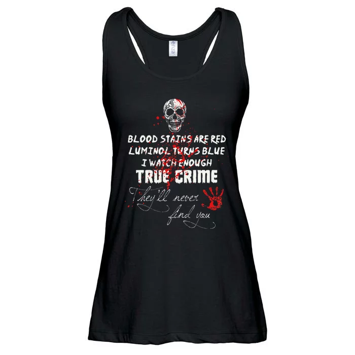 I Watch Enough True Crime TheyLl Never Find You Funny Ladies Essential Flowy Tank