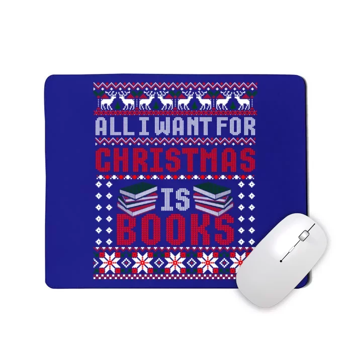 I Want For Christmas Is Books Ugly Christmas Sweater Gift Mousepad