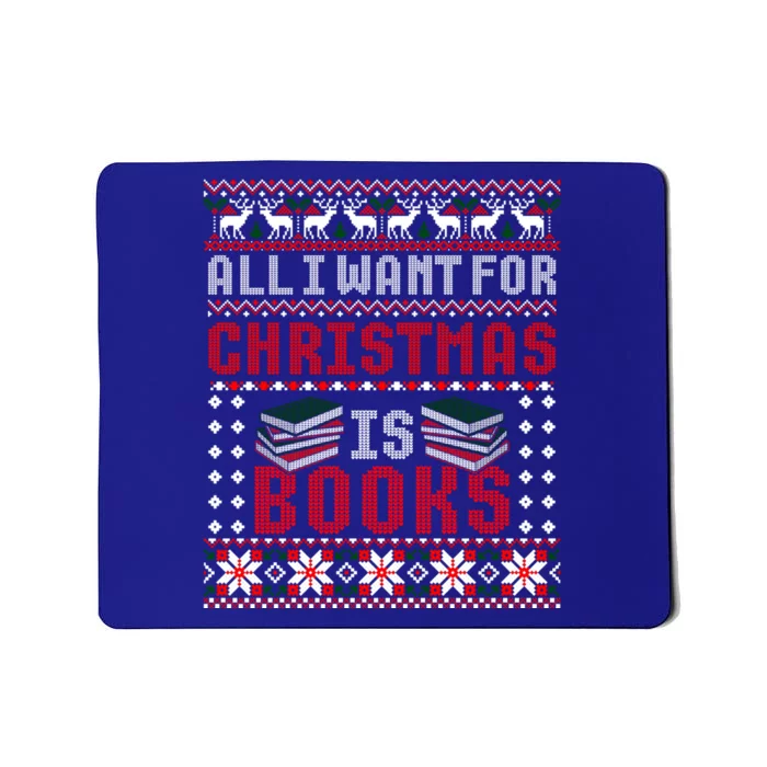 I Want For Christmas Is Books Ugly Christmas Sweater Gift Mousepad