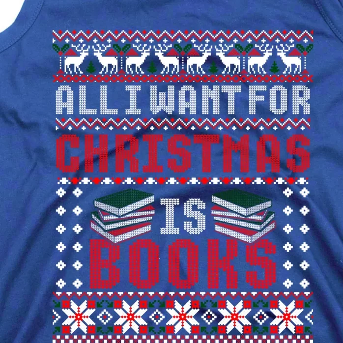 I Want For Christmas Is Books Ugly Christmas Sweater Gift Tank Top