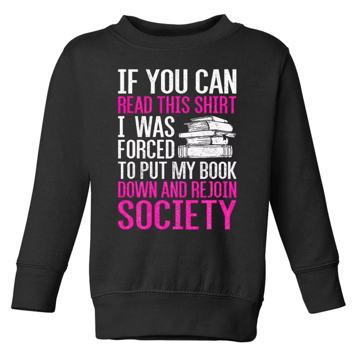 I Was Forced To Put My Book Down Reading Toddler Sweatshirt