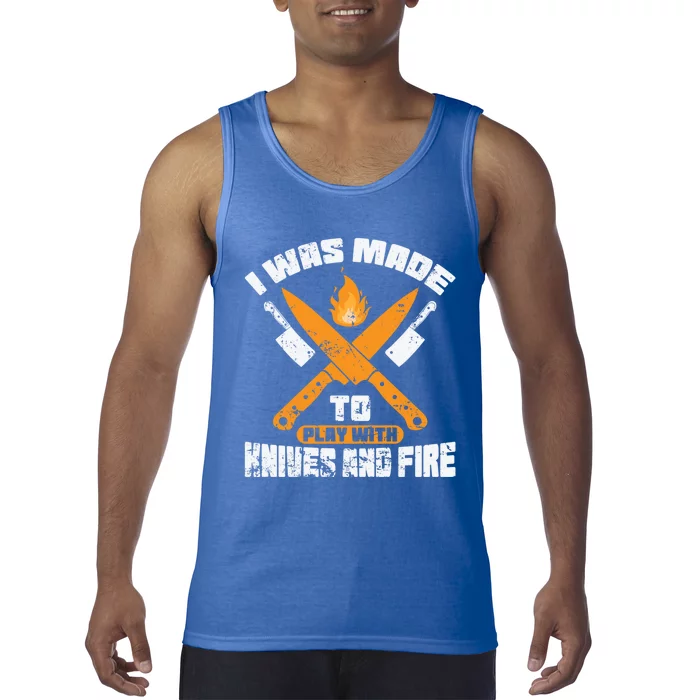 I Was Forced To Play With Knives And Fire Kitchen Gift Tank Top