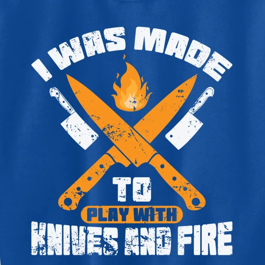 I Was Forced To Play With Knives And Fire Kitchen Gift Kids Sweatshirt