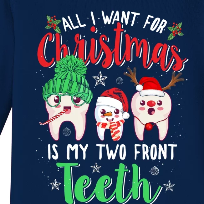 I Want For Christmas Is My Two Front Teeth Funny Gift Baby Long Sleeve Bodysuit