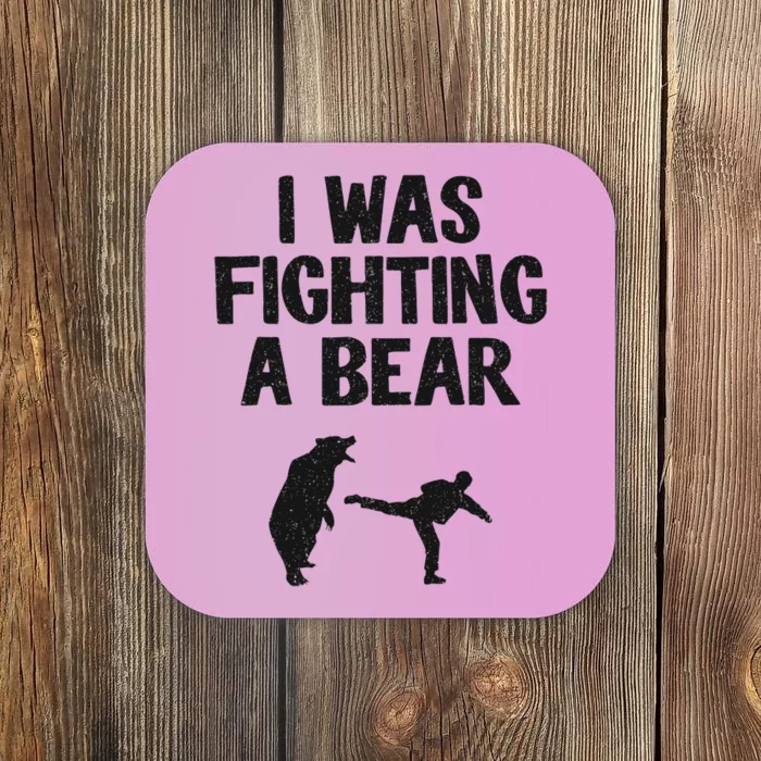 I Was Fighting A Bear After Surgery Recovery Leg Broken Arm Coaster