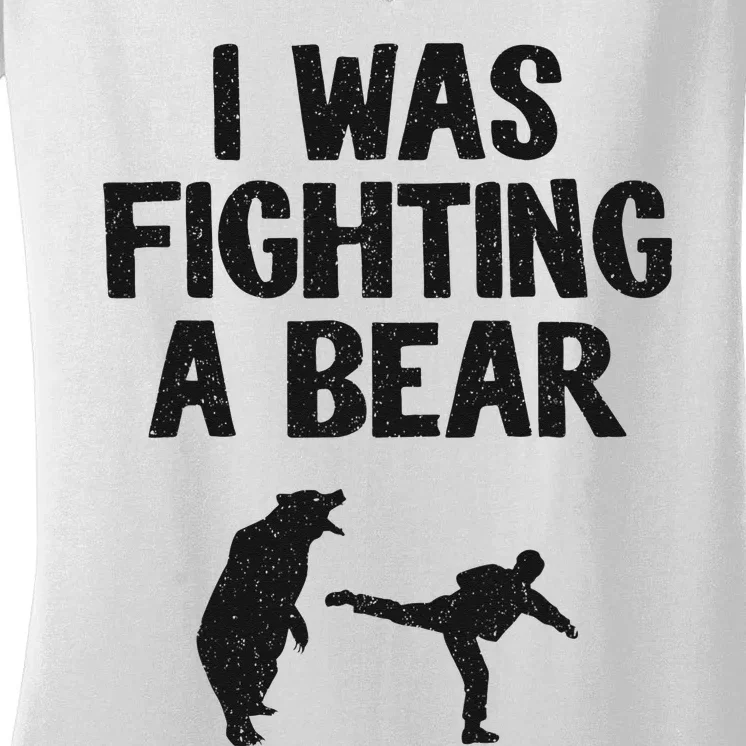 I Was Fighting A Bear After Surgery Recovery Leg Broken Arm Women's V-Neck T-Shirt