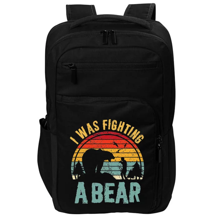 I Was Fighting A Bear Funny Injury Recovery Get Well Soon Impact Tech Backpack