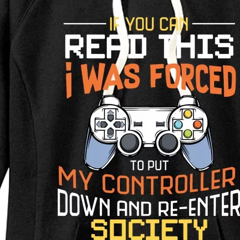 I Was Forced To Put My Controller Down Funny Gaming Women's Fleece Hoodie