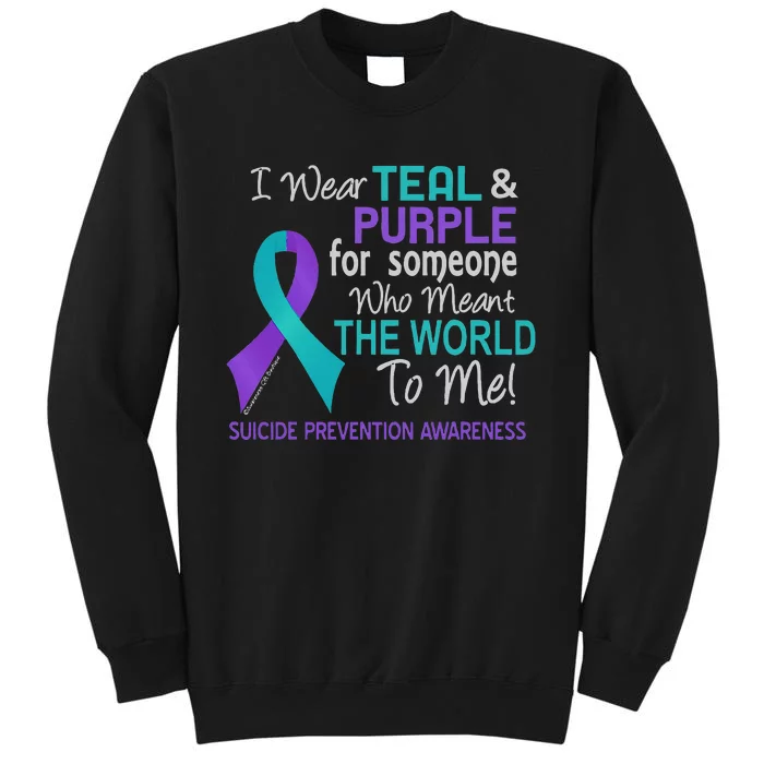 I Wear For Someone Who Meant World To Me Suicide Prevention Tall Sweatshirt