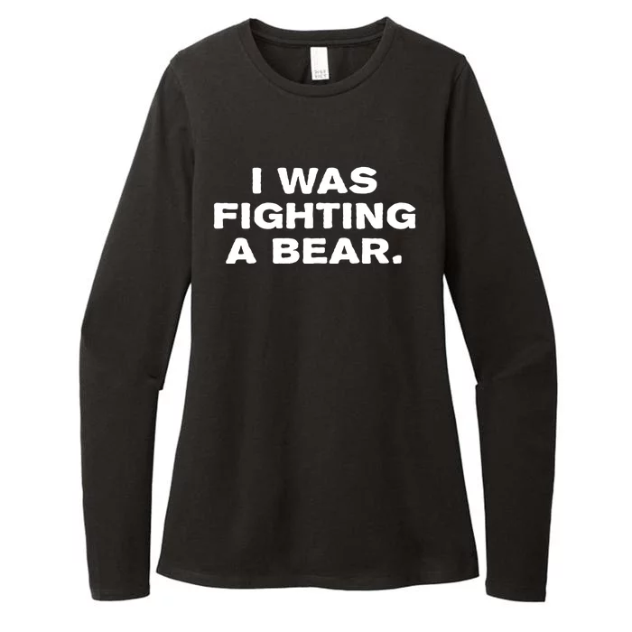 I Was Fighting A Bear Funny Womens CVC Long Sleeve Shirt