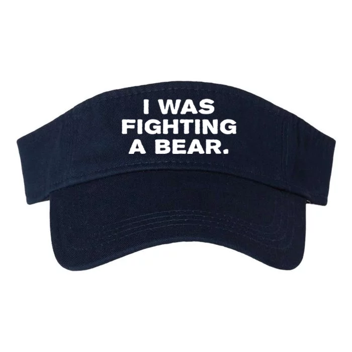 I Was Fighting A Bear Funny Valucap Bio-Washed Visor