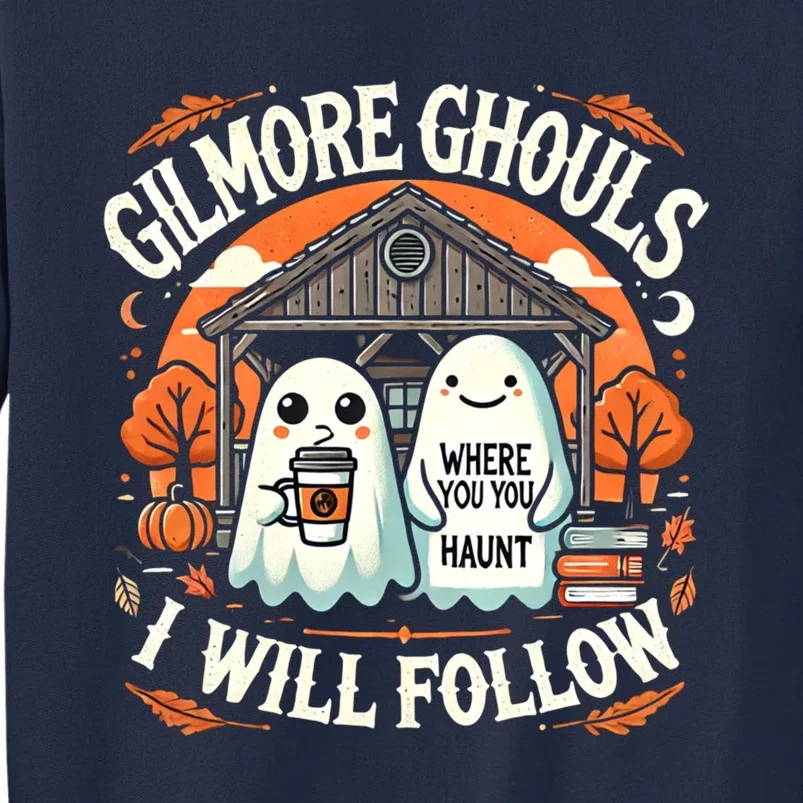 I Will Follow Apparel Gilmore Ghouls Where You Haunt Tall Sweatshirt