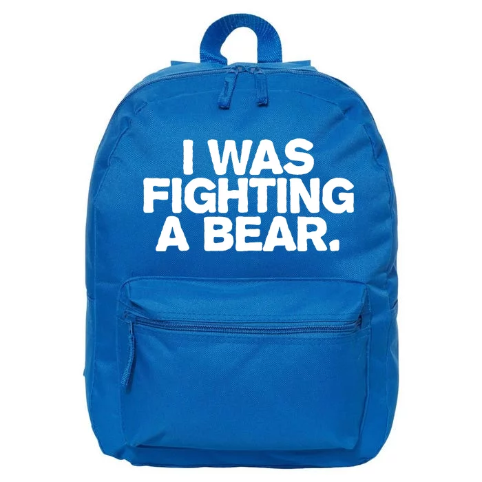 I Was Fighting A Bear Funny Injury Get Well Gift 16 in Basic Backpack