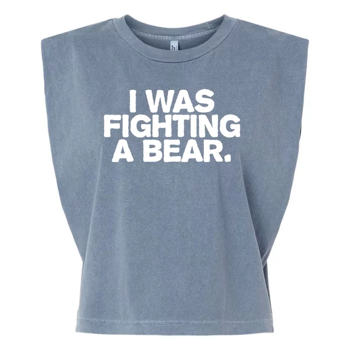 I Was Fighting A Bear Funny Injury Get Well Gift Garment-Dyed Women's Muscle Tee