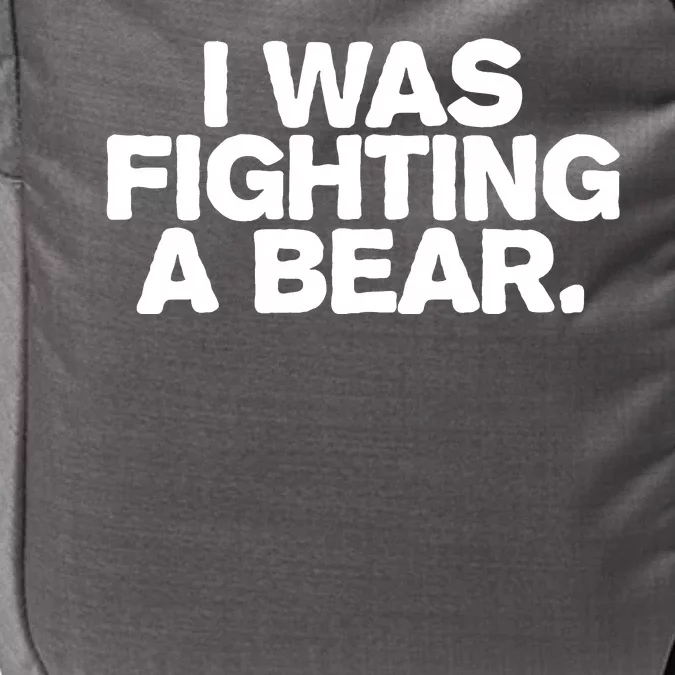 I Was Fighting A Bear Funny Injury Get Well Gift Impact Tech Backpack