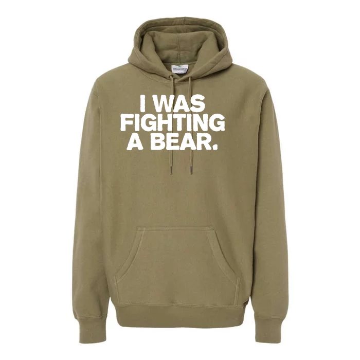 I Was Fighting A Bear Funny Injury Get Well Gift Premium Hoodie