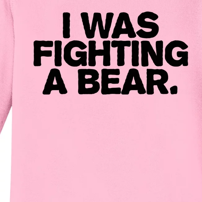 I Was Fighting A Bear Funny Injury Get Well Gift Baby Long Sleeve Bodysuit