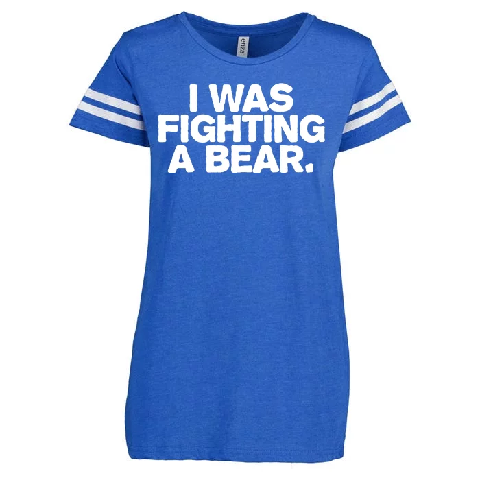 I Was Fighting A Bear Funny Injury Get Well Gift Enza Ladies Jersey Football T-Shirt