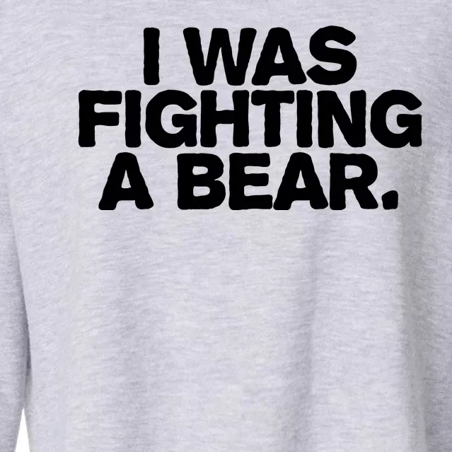 I Was Fighting A Bear Funny Injury Get Well Gift Cropped Pullover Crew