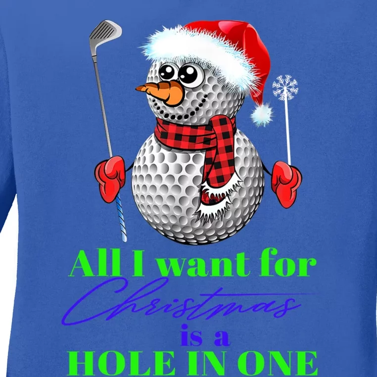 I Want For Christmas Is A Hole In One Golf Ball Snow Xmas Gift Ladies Long Sleeve Shirt