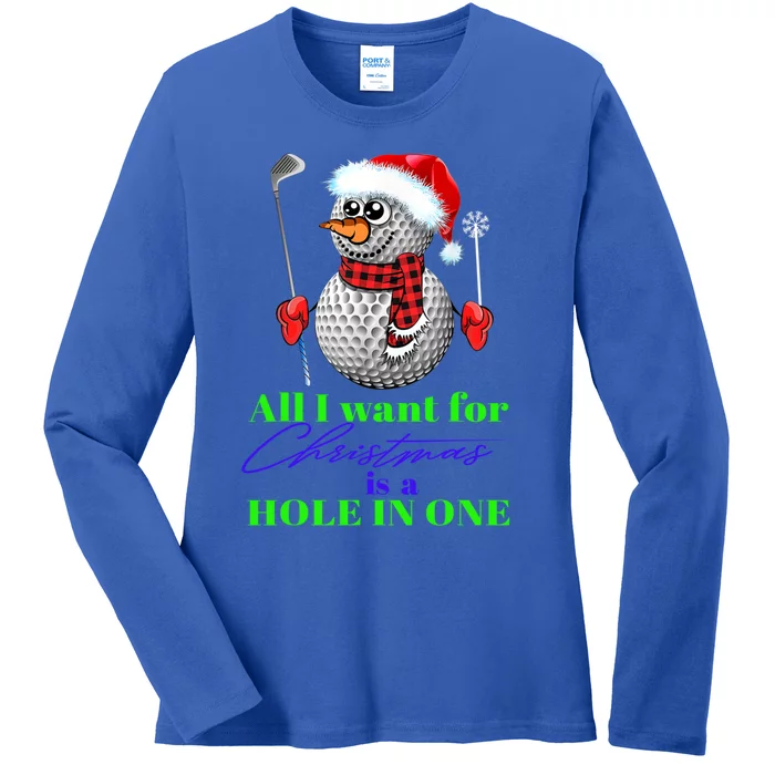 I Want For Christmas Is A Hole In One Golf Ball Snow Xmas Gift Ladies Long Sleeve Shirt