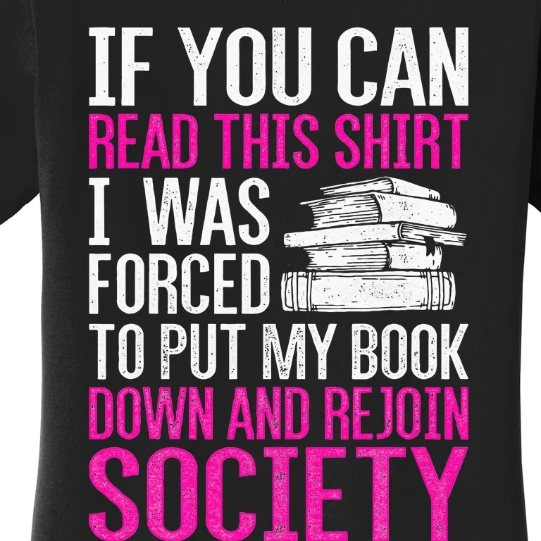 I Was Forced To Put My Book Down Reading Women's T-Shirt