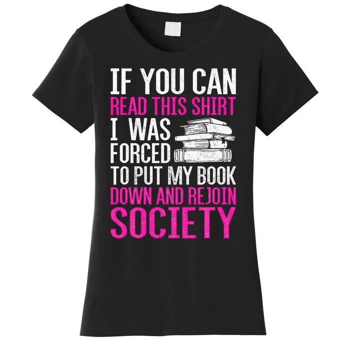 I Was Forced To Put My Book Down Reading Women's T-Shirt