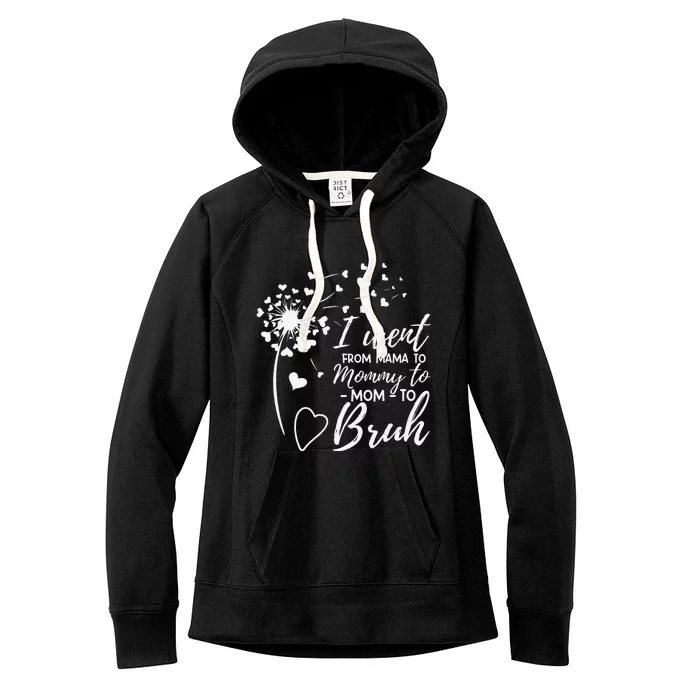 I Went From Mom Bruh Gifts Mothers Day Best Mom Ever Women's Fleece Hoodie